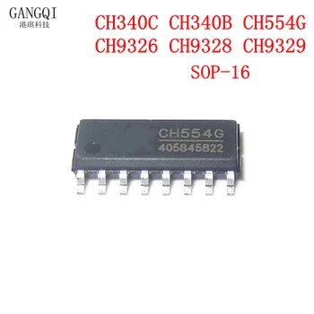 5pcs/lot CH340C CH340B CH554G CH9326 CH9328 CH9329 SOP16 USB serial port IC cip încorporat în cristale de patch-uri noi si de origine