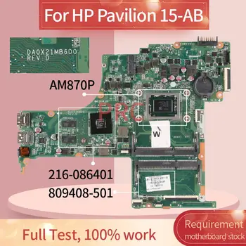 809408-501 809408-601 Pentru HP Pavilion 15-AB AM870P Laptop Placa de baza DA0X21MB6D0 216-086401 DDR3 Placa de baza Notebook