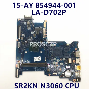 854944-001 854944-601 Placa de baza Pentru HP 15-AY 250 G5 BDL50 Laptop Placa de baza LA-D702P W/SR2KN N3060 CPU DDR3 100% Testate Complet OK