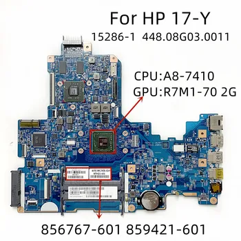 856767-001 856767-601 859421-001 859421-601 Pentru HP 17-Y Laptop Placa de baza 15286-1 Cu A8-7410 CPU R7M1-70 2G GPU 448.08G03.001
