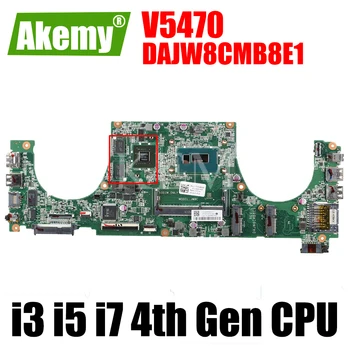 Akemy Pentru DELL Vostro V5470 DAJW8CMB8E1 NC-0TYFY8 02TK7V Notebook placa de baza Placa de baza CU i3 i5 i7 4th Gen CPU Placa de baza