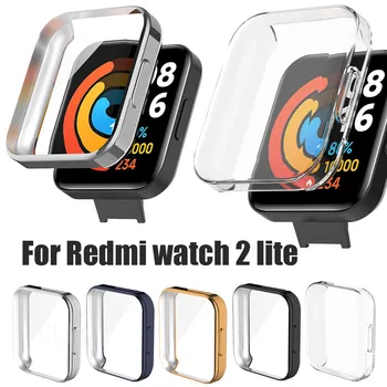Ecran de Protecție Caz Ceas Pentru Xiaomi Redmi watch 2 lite Full Protector de Acoperire Redmi2 lite rezistent la Șocuri TPU Transparent Coajă noi