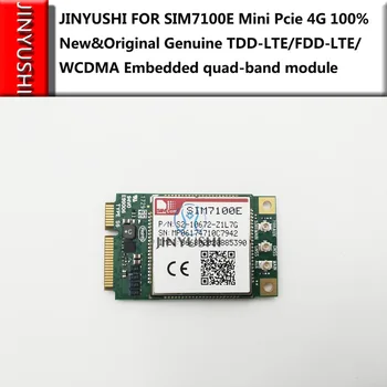 JINYUSHI PENTRU SIMCOM SIM7100E Mini Pcie 4G 100% Noi si Originale Reale nu false TDD-LTE/FDD-LTE/WCDMA Integrate quad-band module