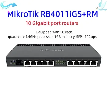 Mikrotik RB4011iGS + RM 1U Rack 10xgigabit Port SFP + Quad-Core 1.4 Ghz CPU Gigabit Router Sistem de Operare l5