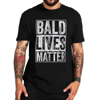 Om Chel Viețile Contează tricouri Haioase Proverbe Cap Chel Glumă Cadouri Vintage pentru Bărbați Tricou de Bumbac de Vară O-gât Casual UE Dimensiune T-shirt