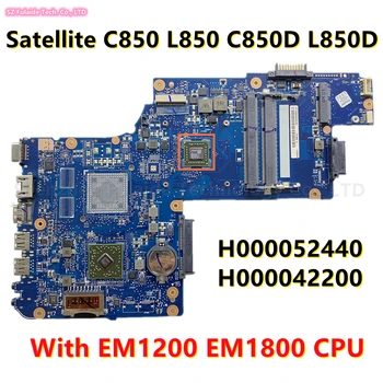 Pentru TOSHIBA Satellite C850 L850 C850D L850D Laptop Placa de baza cu PROCESOR AMD H000052440 H000042200 Placa de baza 100% Testat
