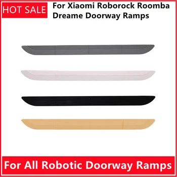 Pentru Xiaomi Roborock Roomba Dreame Toate Aspirator Robotizate Înlocuire Piese De Schimb Accesorii Ușă Rampe