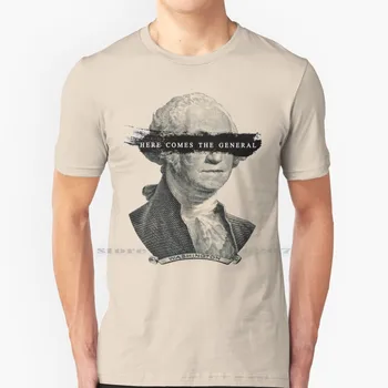 Vine Generalul! Tricou 100% Bumbac Pur George Washington Alexander General Proiect De Lege Dolar Președinți Președintele Lin